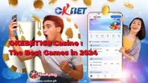 OKEBET168 Casino : The Best Games in 2024