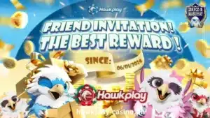 Hawkplay friend invitation! The best reward!